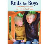 Knits for Boys: 27 Patterns for Little Men + Grow-with-Me Tips & Tricks