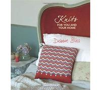 Knits for You and Your Home: 30 Blissful Designs to Indulge, Cocoon, Pamper and Detox