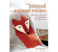 Knitted Animal Cozies: 35 woolly creatures to keep things safe and warm