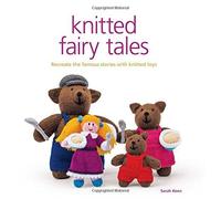 Knitted Fairy Tales by Sarah Keen (2014-10-07)