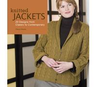 Knitted Jackets: 20 Designs from Classic to Contemporary