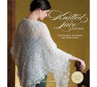 Knitted Lace of Estonia: Techniques, Patterns and Traditions