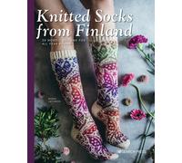 Knitted Socks from Finland : 20 Nordic Designs for All Year Round