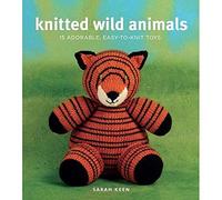 Knitted Wild Animals: 15 Adorable, Easy-to-Knit Toys