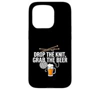 Knitter Craft Beer Drinker Drop The Knit Grab The Beer Case for iPhone 15 Pro