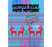 Knitter's Graph-paper Notebook for Math Students: Christmas Knitting Graph-paper Journal for Kid School Students. Knitting Graph-paper for Adults. ... Notebook. Size: 8.5x11 Inches 103 Pages.