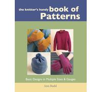 Knitters Handy Book Of Patterns: Basic Designs in Multiple Sizes and Gauges