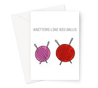 Knitters Like Big Balls Greeting Card | Balls Kitting Pun Card For Knitter, Two Woollen Knitting Balls, Rude Birthday Card For Knitter