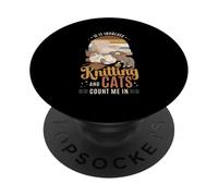 Knitting and Cats Count Me In Funny Cat Lover PopSockets Adhesive PopGrip