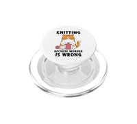 Knitting Because Murder Is Wrong Funny Cat Knits PopSockets PopGrip for MagSafe