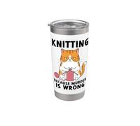 Knitting Because Murder is Wrong Funny Cat Knits Stainless Steel Insulated Tumbler