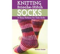 Knitting Brioche-stitch Socks: 14 Easy Patterns for Tube Socks