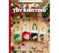 Knitting by Post: Christmas Gift Bags Collection - 4 Easy-to-Follow Large Print Toy Designs (LARGE PRINT Knitting by Post)