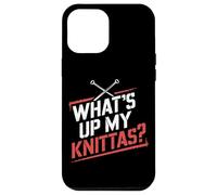 Knitting Community Phrase What's Up My Knittas Case for iPhone 12 Pro Max