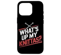 Knitting Community Phrase What's Up My Knittas Case for iPhone 16 Pro