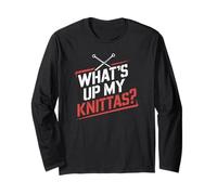 Knitting Community Phrase What's Up My Knittas Long Sleeve T-Shirt