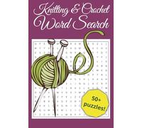 Knitting & Crochet Word Search: The Perfect Gift for Knitters & Crocheters - Mindful Large Print Puzzles for Adults and Seniors