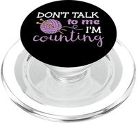 Knitting - Don't Talk To Me I'm Counting - Love to Knit PopSockets PopGrip for MagSafe