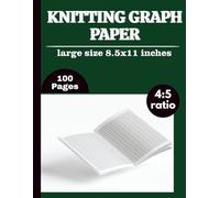 Knitting Graph Paper Notebook: 100 Pages of Knitting Graph Paper for Pattern Design | Large 8.5 x 11 Size for Easy and Detailed Planning