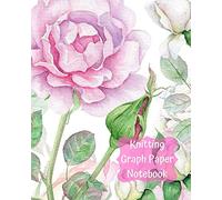 Knitting Graph Paper Notebook: Large Blank Knitters Journal with 2:3 Ratio Grid Paper 120 pages 8" x 10" Soft Floral Cover