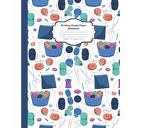 Knitting Graph Paper Notebook: Quad Ruled 5x5 Grid - 8.5 x 11 Inches - 110 Pages - Perfect for Knitting, Crochet, and Stitch Design
