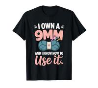 Knitting I Own A 9mm and I Know How to Use It T-Shirt