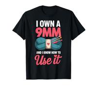 Knitting I Own A 9mm and I Know How to Use It T-Shirt
