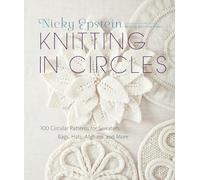 Knitting in Circles: 100 Circular Patterns for Sweaters, Bags, Hats, Afghans, and More – Crown