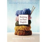 Knitting In Plain English: The Only Book Any Knitter Will Ever Need (Knit & Crochet)