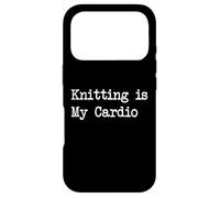Knitting is My Cardio Funny Exercise Quotes Apparel Case for iPhone 17 Pro