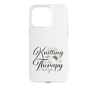 Knitting is My Therapy Crafting Crafter Fun Knitter Case for iPhone 15 Pro Max