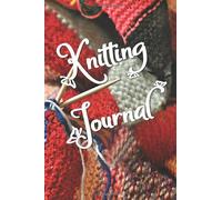 knitting journal: Knitting Journal | Organise 60 Handmade Crochet Projects | 120 pages (6"x9")