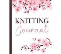 Knitting Journal: Knitting Project Journal, Knitting Gifts for Knitters, Knitting Notebook Planner to Record Your Knitting Projects