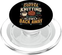 Knitting Knitter Coffee Just Make Me A Coffee Pass Me My PopSockets PopGrip for MagSafe