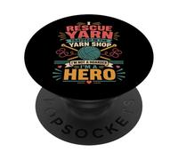 Knitting Knitter I Rescue Yarn Trapped In The Yarn Shop I'm PopSockets Adhesive PopGrip