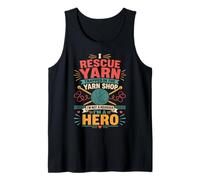 Knitting Knitter I Rescue Yarn Trapped in The Yarn Shop I'm Tank Top