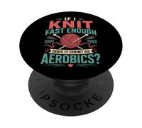 Knitting Knitter If I Knit Fast Enough Does It Count As PopSockets Adhesive PopGrip
