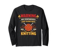Knitting Knitter Warning May Spontaneously Start Talking Long Sleeve T-Shirt