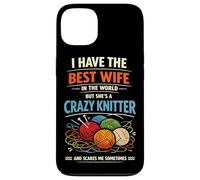 Knitting Knitter Wife Husband Marriage I Have The Best Wife Case for iPhone 13