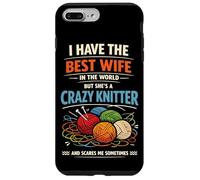 Knitting Knitter Wife Husband Marriage I Have The Best Wife Case for iPhone 7 Plus/8 Plus