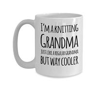 Knitting Mug- I'm a Knitting Grandma Just Like a Regular Grandma but Way Cooler- Funny- for Women- Grandma Christmas Birthday Gift Idea- White o