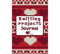 Knitting Projects Journal: Cute Knitting Project Notebook with Knitted Hearts Pattern | Perfect Gift for Women who Love to Knit | Organize and Keep ... Book | 100 Pages 49 Projects | 5x5 Graphpaper