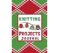 Knitting Projects Journal: This Cute Knitting Project Notebook is a Perfect Gift for Women who Love to Knit | Organize and Keep Track of your Knitting ... Book | 100 Pages 49 Projects | 5x5 Graphpaper
