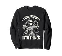 Knitting Skeleton I Turn Strings Into Things Yarn Sweatshirt