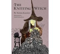 Knitting Witch : a Spellbinding Tale of Magic and Misch - NEW Norma Kassirer 20