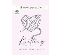 Knitting Word Search Book: A Hand-Curated Collection of Knitting Traditions, Intricate Stitches, and the Art of Slow Craft