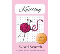 Knitting Word Search Puzzle Book: Easy-to-read Word Searches | Over 50 Engaging Puzzles for Knitters, Crocheters, and Yarn Lovers | Perfect Gift for Adults and Seniors