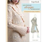 [(Knitwear Design Workshop: A Comprehensive Guide to Handknits)] [ By (author) Shirley Paden ] [June, 2012]