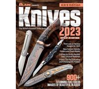 Knives 2023, 43rd Edition: The World's Greatest Knife Book