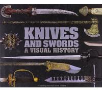 Knives and Swords: A Visual History
